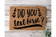 Did you Text First? - The Welcome DoorMat