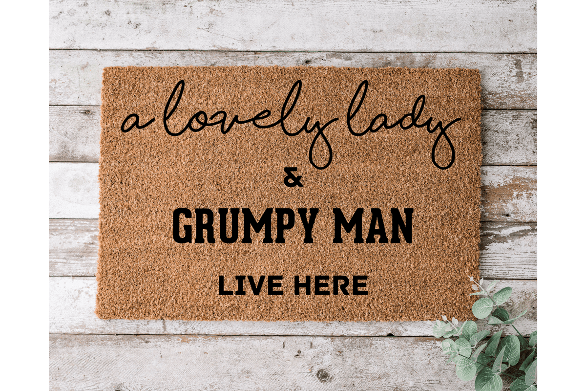 A Lovely Lady & A Grumpy Man - The Welcome DoorMat