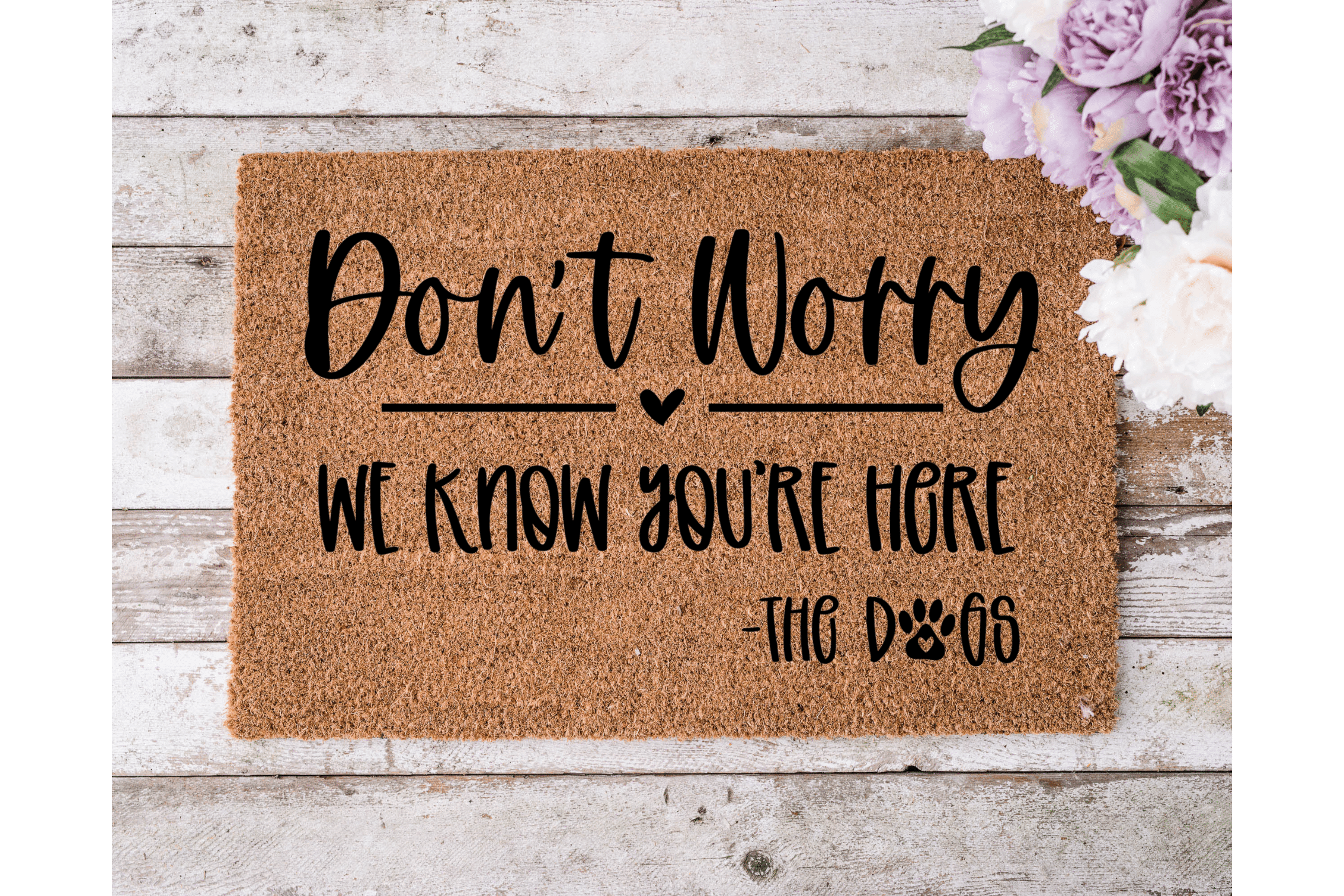 Don't Worry We know Your Here - The Dogs - The Welcome DoorMat