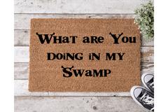 What Are You Doing In My Swamp?! - The Welcome DoorMat