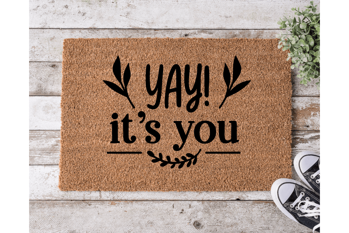 Yay! It's you - The Welcome DoorMat