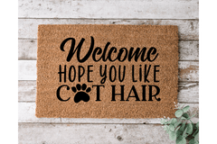 Hope You Like Cat Hair - The Welcome DoorMat